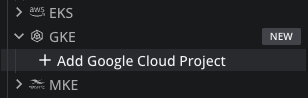 GKE in the navigator, with the Add Google Cloud Project entry